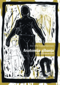 <i>Anatomija gibanja</i>, slovenian translation of <i>Anatomie pour le mouvement</i> by Blandine Calais-Germain, published by <!--LINK'" 0:171--> <i>Transitions</i> book series, 2007