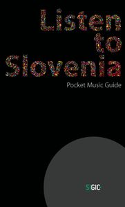 Pocket Music Guide <i>Listen to Slovenia</i>, published by <!--LINK'" 0:145-->