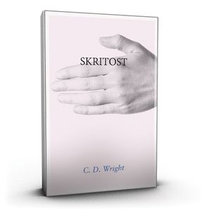 <!--LINK'" 0:178-->, C. D. Wright - Skritost, 2015