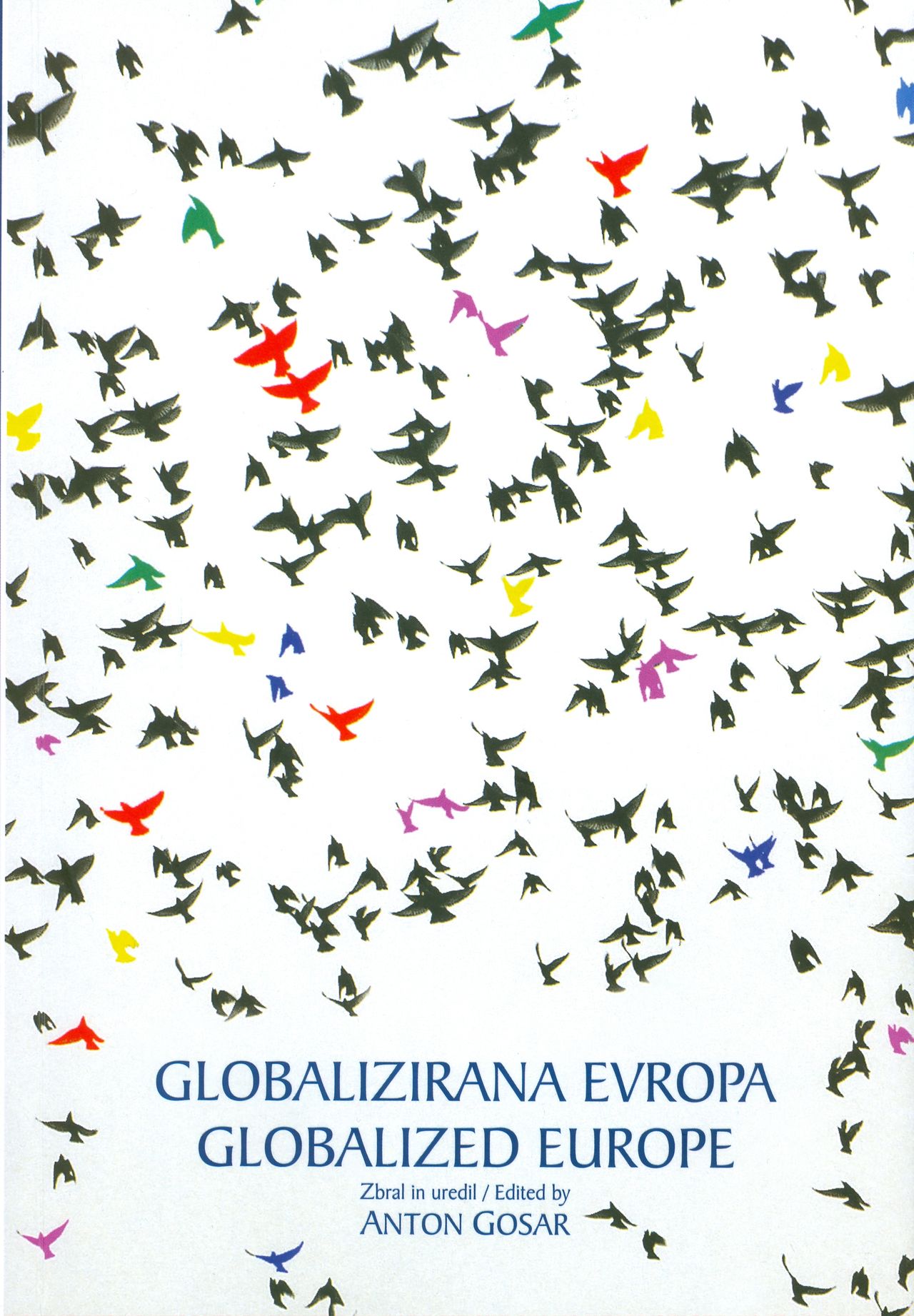 Globalizirana Evropa, (Globalized Europe) edited by Anton Gosar