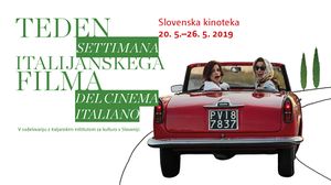 Italian Film Week, organised by <!--LINK'" 0:230--> in <!--LINK'" 0:231-->, May 2019.