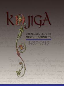 Title page, exhibition catalogue published in 2010 by <!--LINK'" 0:164-->, documenting accounts of Judges in Celje 1457-1513
