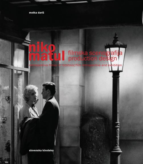 Niko Matul : filmska scenografija = production design : retrospektiva filmov in razstava = film retrospective and exhibition exhibition catalogue, Slovenian Cinematheque and Jakopič Gallery, 2013