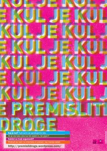 <i>It's Cool to Re-Think Drugs!</i>, a campaign promoting drug awareness among elementary- and high school children, designed by <!--LINK'" 0:223-->, 2006