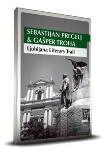 <!--LINK'" 0:101--> & <!--LINK'" 0:102-->'s <i>Ljubljana Literary Trail</i> book cover, 2010